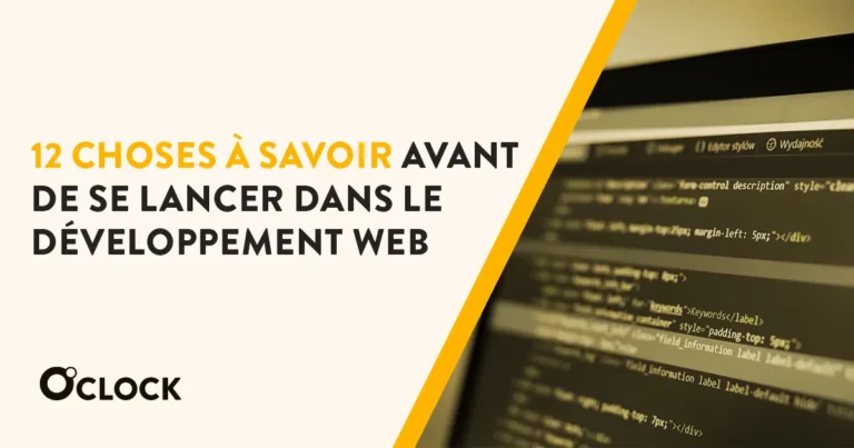 12 choses à savoir avant de se lancer dans le développement web