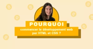 Pourquoi-commencer-le-developpement-web-par-HTML-et-CSS