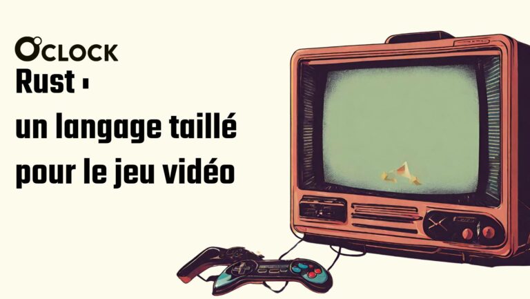 Rust : un langage taillé pour les jeux vidéo